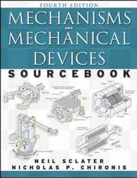 Mechanisms and Mechanical Devices Sourcebook, Fourth Edition