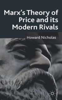 Marx's Theory of Price and Its Modern Rivals