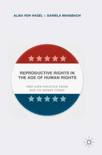 Reproductive Rights in the Age of Human Rights