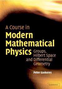 Course In Modern Mathematical Physics