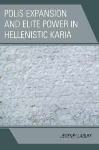 Polis Expansion and Elite Power in Hellenistic Karia