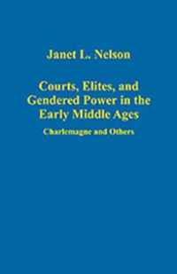 Courts, Elites, and Gendered Power in the Early Middle Ages