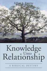 Knowledge Unto Relationship