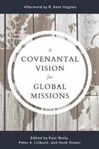 Covenantal Vision for Global Mission, A