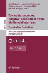 Towards Autonomous Adaptive and Context Aware Multimodal Interfaces Theoreti