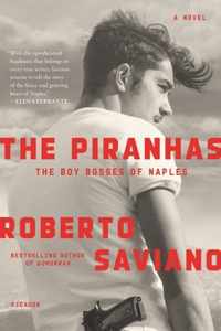 The Piranhas: The Boy Bosses of Naples: A Novel