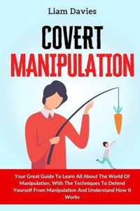 Covert Manipulation