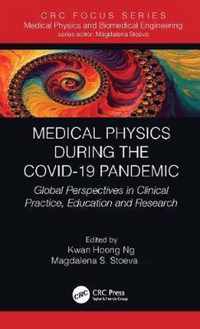 Medical Physics During the COVID-19 Pandemic