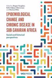 Epidemiological Change and Chronic Disease in Sub-Saharan Africa