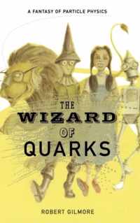 The Wizard of Quarks