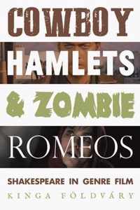 Cowboy Hamlets and Zombie Romeos