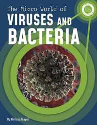 The Micro World of Viruses and Bacteria