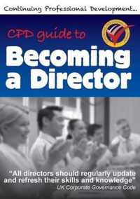 Cpd Guide to Becoming a Director