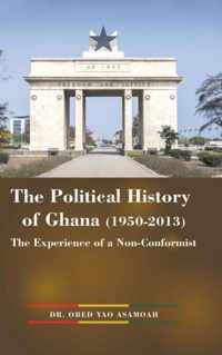 The Political History of Ghana (1950-2013)