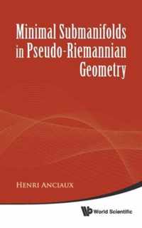 Minimal Submanifolds In Pseudo-riemannian Geometry