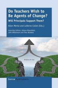 Do Teachers Wish to Be Agents of Change?