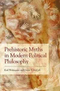 Prehistoric Myths in Modern Political Philosophy