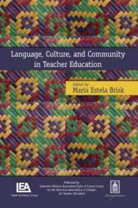 Language, Culture, and Community in Teacher Education