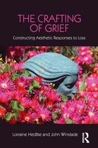 The Crafting of Grief