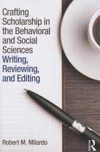 Crafting Scholarship in the Behavioral and Social Sciences