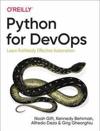 Python for DevOps Learn Ruthlessly Effective Automation