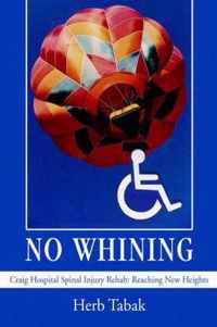 No Whining: Craig Hospital Spinal Injury Rehab