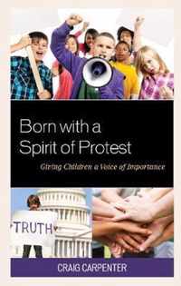 Born with a Spirit Of Protest