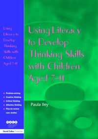 Using Literacy to Develop Thinking Skills with Children Aged 7-11