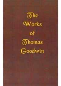 The Works of Thomas Goodwin