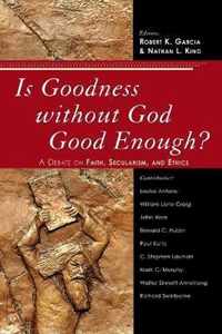 Is Goodness without God Good Enough?