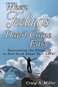 When Feelings Don't Come Easy