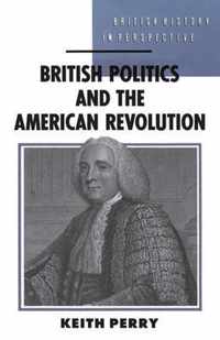 British Politics and the American Revolution