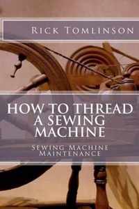 How to Thread a Sewing Machine