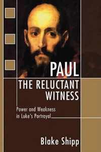 Paul the Reluctant Witness