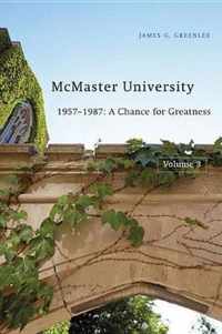 McMaster University, Volume 3: 1957-1987: A Chance for Greatness