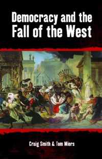 Democracy And The Fall Of The West