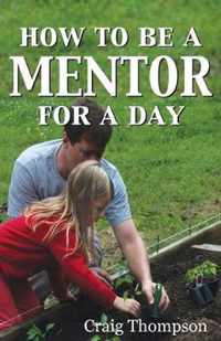 How To Be a Mentor for a Day