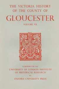 A History of the County of Gloucester  Volume VII  Brightwells Barrow and Rapsgate Hundreds