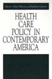 Health Care Policy in Contemporary America