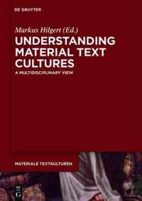 Understanding Material Text Cultures