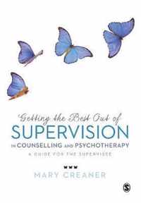 Getting the Best Out of Supervision in Counselling & Psychotherapy