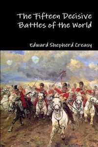 The Fifteen Decisive Battles of the World