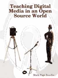 Teaching Digital Media in an Open Source World