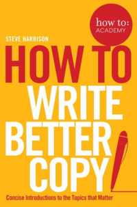 How To Write Better Copy