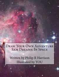 Draw Your Own Adventure Sam Dreams