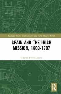 Spain and the Irish Mission, 1609-1707