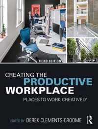 Creating the Productive Workplace: Places to Work Creatively