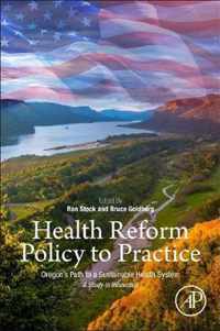 Health Reform Policy to Practice: Oregon's Path to a Sustainable Health System