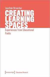 Creating Learning Spaces - Experiences from Educational Fields