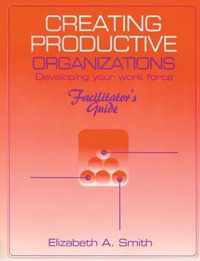 Creating Productive Organizations